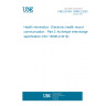 UNE EN ISO 13606-2:2020 Health informatics - Electronic health record communication - Part 2: Archetype interchange specification (ISO 13606-2:2019)