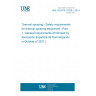 UNE CEN/TR 15339-1:2014 Thermal spraying - Safety requirements for thermal spraying equipment - Part 1: General requirements (Endorsed by Asociación Española de Normalización in October of 2021.)
