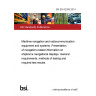 BS EN 62288:2014 Maritime navigation and radiocommunication equipment and systems. Presentation of navigation-related information on shipborne navigational displays. General requirements, methods of testing and required test results