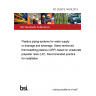 PD CEN/TS 14578:2013 Plastics piping systems for water supply or drainage and sewerage. Glass-reinforced thermosetting plastics (GRP) based on unsaturated polyester resin (UP). Recommended practice for installation