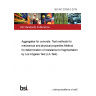 BS ISO 20290-2:2019 Aggregates for concrete. Test methods for mechanical and physical properties Method for determination of resistance to fragmentation by Los Angeles Test (LA-Test)