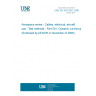 UNE EN 3475-501:2006 Aerospace series - Cables, electrical, aircraft use - Test methods - Part 501: Dynamic cut-through (Endorsed by AENOR in November of 2006.)