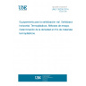 UNE 135205:2014 Road signalisation equipment.  Horizontal signalisation. Thermoplastics. Test methods. Determination of density thermoplastic materials cold.