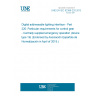 UNE EN IEC 62386-220:2019 Digital addressable lighting interface - Part 220: Particular requirements for control gear - Centrally supplied emergency operation (device type 19) (Endorsed by Asociación Española de Normalización in April of 2019.)