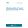 UNE CEN/TR 17447:2020 Space - Use of GNSS-based positioning for road Intelligent Transport System (ITS) - Mathematical PVT error model (Endorsed by Asociación Española de Normalización in March of 2020.)