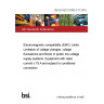 BS EN IEC 61000-3-11:2019 Electromagnetic compatibility (EMC) Limits. Limitation of voltage changes, voltage fluctuations and flicker in public low-voltage supply systems. Equipment with rated current ≤ 75 A and subject to conditional connection