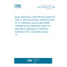 UNE EN 60249-2-14:1996 BASE MATERIALS FOR PRINTED CIRCUITS. PART 2: SPECIFICATIONS. SPECIFICATION Nº 14: PHENOLIC CELLULOSE PAPER COPPER-CLAD LAMINATED SHEET OF DEFINED FLAMMABILITY (VERTICAL BURNING TEST), ECONOMIC QUALITY.