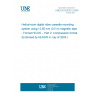 UNE EN 62330-2:2004 Helical-scan digital video cassette recording system using 12,65 mm (0,5 in) magnetic tape - Format HD-D5 -- Part 2: Compression format (Endorsed by AENOR in July of 2004.)