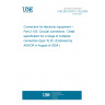 UNE EN 61076-2-103:2004 Connectors for electronic equipment -- Part 2-103: Circular connectors - Detail specification for a range of multipole connectors (type 'XLR') (Endorsed by AENOR in August of 2004.)