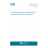UNE 157801:2007 Criterios generales para la elaboración de proyectos de sistemas de información.