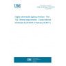 UNE EN 62386-103:2014 Digital addressable lighting interface - Part 103: General requirements - Control devices (Endorsed by AENOR in February of 2015.)