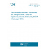 UNE EN 15467:2014 Food processing machinery - Fish heading and filleting machines - Safety and hygiene requirements (Endorsed by AENOR in February of 2015.)