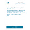 UNE CEN ISO/TS 19807-2:2023 Nanotechnologies - Magnetic nanomaterials - Part 2: Specification of characteristics and measurement methods for nanostructured magnetic beads for nucleic acid extraction (ISO/TS 19807-2:2021) (Endorsed by Asociación Española de Normalización in May of 2023.)