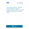 UNE EN 17677:2024 Food processing machinery - Craft bakery and pastry depositors - Safety and hygiene requirements (Endorsed by Asociación Española de Normalización in December of 2024.)