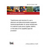 BS EN 61248-4:1997 Transformers and inductors for use in electronic and telecommunication equipment Sectional specification for power transformers for switched mode power supplies (SMPS) on the basis of the capability approval procedure