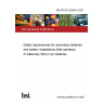 BS EN IEC 62485-5:2021 Safety requirements for secondary batteries and battery installations Safe operation of stationary lithium ion batteries
