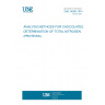 UNE 34080:1974 ANALYSIS METHODS FOR CHOCOLATES. DETERMINATION OF TOTAL NITROGEN. (PROTEINS).