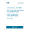 UNE EN 61265:1997 ELECTROACUSTICS. INSTRUMENTS FOR MEASUREMENT OF AIRCRAFT NOISE. PERFORMANCE REQUIREMENTS FOR SYSTEMS TO MEASURE ONE-THIRD-OCTAVE BAND SOUND PRESSURE LEVELS IN NOISE CERTIFICATIONS OF TRANSPORT-CATEGORY AEROPLANES.