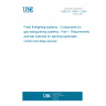 UNE EN 12094-1:2004 Fixed firefighting systems - Components for gas extinguishing systems - Part 1: Requirements and test methods for electrical automatic control and delay devices