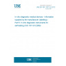 UNE EN ISO 18113-5:2012 In vitro diagnostic medical devices - Information supplied by the manufacturer (labelling) - Part 5: In vitro diagnostic instruments for self-testing (ISO 18113-5:2009)