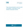 UNE EN 646:2019 Paper and board intended to come into contact with foodstuffs - Determination of colour fastness of dyed paper and board