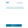 UNE EN 17344:2020 Agricultural machinery - Self-propelled agricultural and forestry vehicles - Requirements for braking