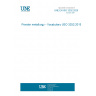 UNE EN ISO 3252:2020 Powder metallurgy - Vocabulary (ISO 3252:2019)