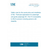 UNE EN 81-70:2022 Safety rules for the construction and installation of lifts - Particular applications for passenger and goods passenger lift - Part 70: Accessibility to lifts for persons including persons with disability