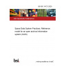 BS ISO 14721:2025 Space Data System Practices. Reference model for an open archival information system (OAIS)