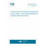 UNE 20629-0:1981 CONNECTORS FOR FREQUENCIES BELOW 3 MHZ. GUIDE TO DRAWING INFORMATION IN DETAIL SPECIFICATIONS