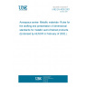 UNE EN 4000:2001 Aerospace series- Metallic materials- Rules for the drafting and presentation of dimensional standards for metallic semi-finished products. (Endorsed by AENOR in February of 2002.)