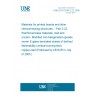 UNE EN 61249-2-22:2005 Materials for printed boards and other interconnecting structures -- Part 2-22: Reinforced base materials, clad and unclad - Modified non-halogenated epoxide woven E-glass laminated sheets of defined flammability (vertical burning test), copper-clad (Endorsed by AENOR in July of 2005.)