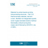 UNE EN 61249-2-22:2005 Materials for printed boards and other interconnecting structures -- Part 2-22: Reinforced base materials, clad and unclad - Modified non-halogenated epoxide woven E-glass laminated sheets of defined flammability (vertical burning test), copper-clad (Endorsed by AENOR in July of 2005.)