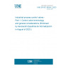 UNE EN IEC 60534-1:2023 Industrial-process control valves - Part 1: Control valve terminology and general considerations (Endorsed by Asociación Española de Normalización in August of 2023.)