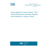 UNE EN 60143-1:2015/A1:2023 Series capacitors for power systems - Part 1: General (Endorsed by Asociación Española de Normalización in January of 2024.)