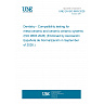 UNE EN ISO 9693:2026 - Dentistry - Compatibility testing for metal-ceramic and ceramic-ceramic systems (ISO 9693:2026) (Endorsed by Asociación Española de Normalización in September of 2026.)