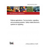BS EN 50129:2018 Railway applications. Communication, signalling and processing systems. Safety related electronic systems for signalling