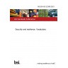 BS EN ISO 22300:2021 Security and resilience. Vocabulary