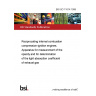 BS ISO 11614:1999 Reciprocating internal combustion compression-ignition engines. Apparatus for measurement of the opacity and for determination of the light absorption coefficient of exhaust gas