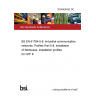 20/30426432 DC BS EN 61784-5-8. Industrial communication networks. Profiles Part 5-8. Installation of fieldbuses. Installation profiles for CPF 8