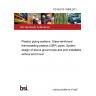 PD ISO/TS 10986:2021 Plastics piping systems. Glass-reinforced thermosetting plastics (GRP) pipes. System design of above ground pipe and joint installations without end thrust