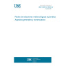 UNE 500510:2005 IN Automatic weather stations networks. General matters and nomenclature.