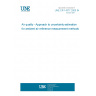 UNE CR 14377:2005 IN Air quality - Approach to uncertainty estimation for ambient air reference measurement methods
