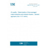 UNE EN ISO 11771:2011 Air quality - Determination of time-averaged mass emissions and emission factors - General approach (ISO 11771:2010)