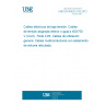 UNE EN 50525-2-83:2012 Electric cables - Low voltage energy cables of rated voltages up to and including 450/750 V (Uo/U) - Part 2-83: Cables for general applications - Multicore cables with crosslinked silicone rubber insulation