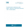 UNE EN IEC 63159-1:2022 Household electric instantaneous water heaters - Methods for measuring the performance - Part 1: General aspects