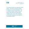 UNE EN ISO 12736-3:2023 Oil and gas industries including lower carbon energy - Wet thermal insulation systems for pipelines and subsea equipment - Part 3: Interfaces between systems, field joint system, field repairs and prefabricated insulation (ISO 12736-3:2023) (Endorsed by Asociación Española de Normalización in November of 2023.)