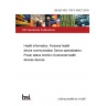 BS EN ISO 11073-10427:2018 Health informatics. Personal health device communication Device specialization. Power status monitor of personal health devices devices