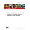 BS EN ISO 17263:2012 Intelligent transport systems. Automatic vehicle and equipment identification. Intermodal goods transport system parameters
