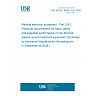 UNE EN IEC 60601-2-91:2026 - Medical electrical equipment - Part 2-91: Particular requirements for basic safety and essential performance of non-thermal plasma wound treatment equipment (Endorsed by Asociación Española de Normalización in September of 2026.)